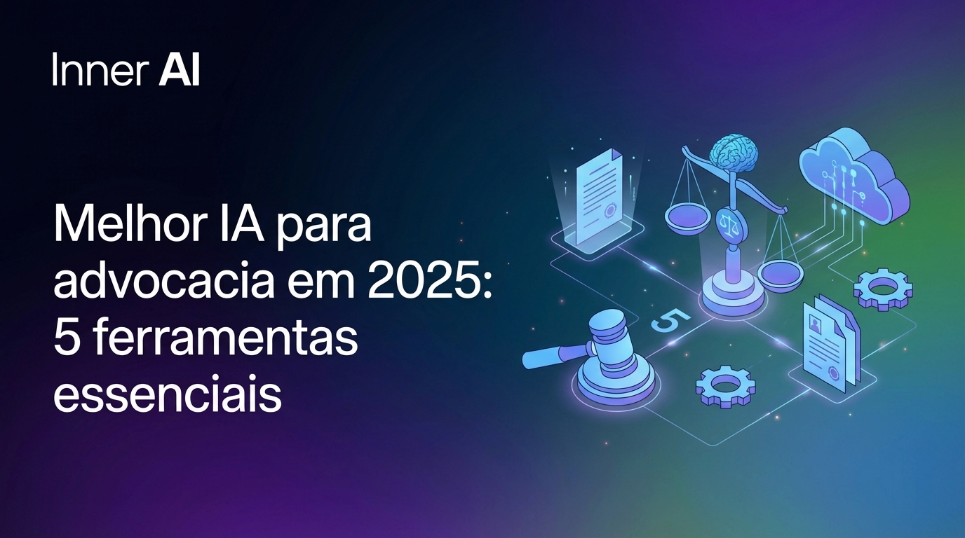 Melhor IA para advocacia em 2025: 5 ferramentas essenciais